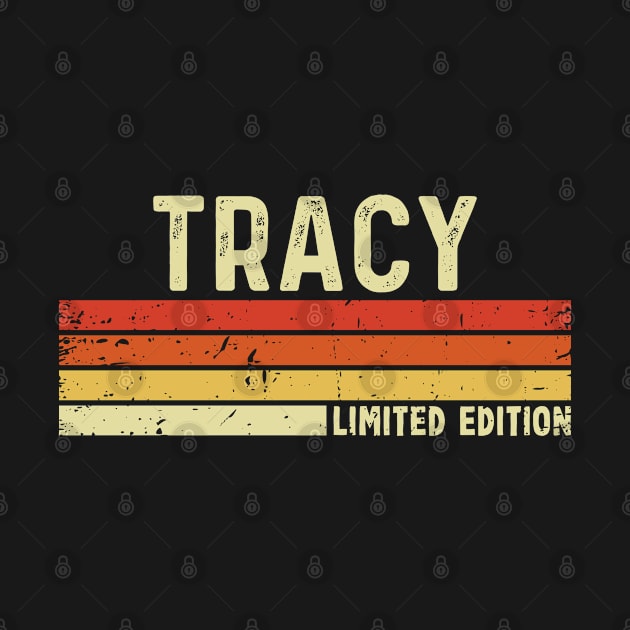 Tracy Name Vintage Retro Limited Edition Gift by CoolDesignsDz