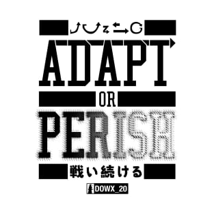 ADAPT OR PERISH_A T-Shirt