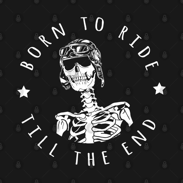 Born to ride Till The End by Aldebaran