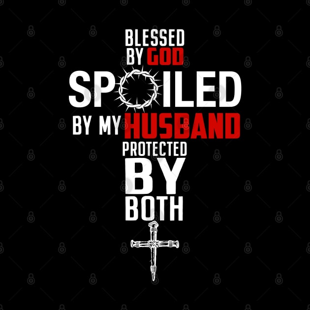 Blessed By God Spoiled By My Husband Protected By Boths by nikolay