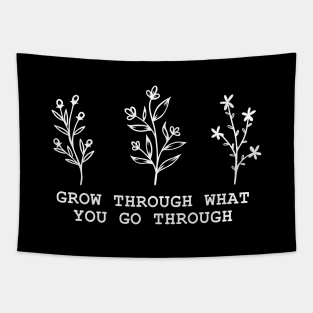 Grow Through What You Go Through Tapestry