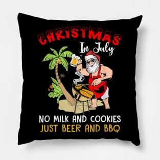 Christmas In July No Milk And Cookies Just Beer And BBQ Pillow