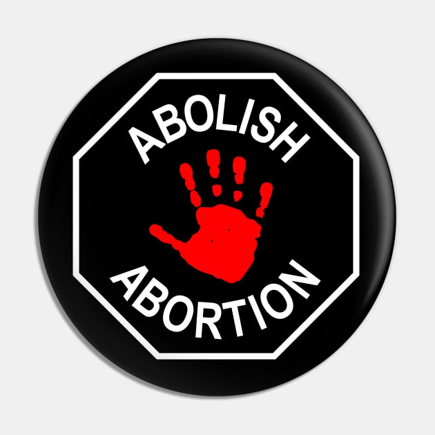 Abolish Abortion - Stop - Front - White + Red Pin by Barn Shirt USA