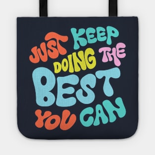 Just Keep Doing the Best You Can by Oh So Graceful Tote