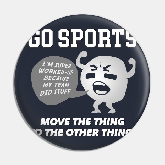 GO SPORTS Move the thing to the other thing! Pin by Irregulariteez