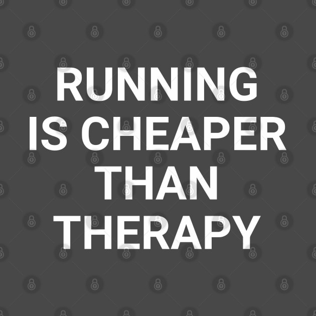 Running Is Cheaper Than Therapy by Texevod