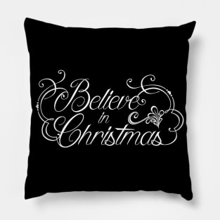 Believe in Christmas! Pillow