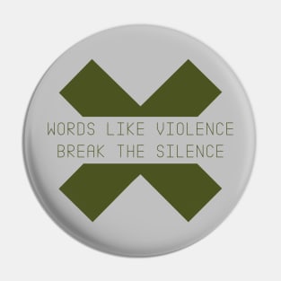 Words like Violence, green Pin