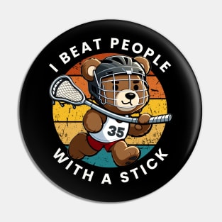 I Beat People with a Stick Lacrosse Pin