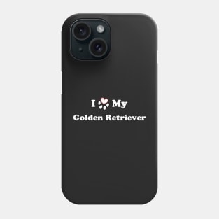 I Love My Golden Retriever - heart dog paw Phone Case