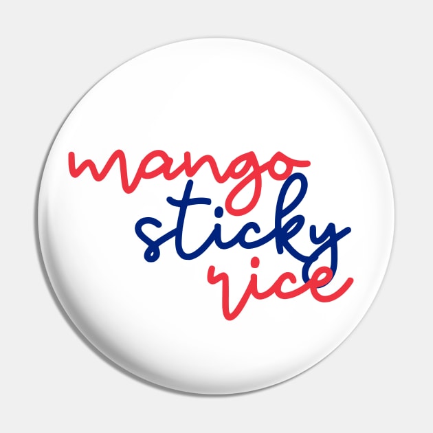 mango sticky rice - Thai red and blue - Flag color Pin by habibitravels