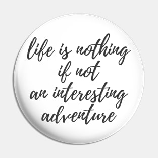 An Interesting Adventure Pin