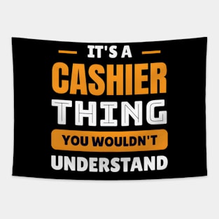 it's a cashier thing you wouldn't understand Tapestry