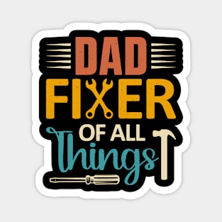 DAD Fixer of All Things Funny Tools Men Dad Father's Day Magnet