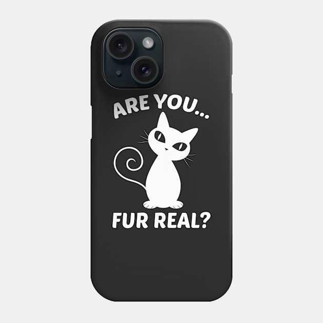 Are You Fur Real? Phone Case by AmazingVision