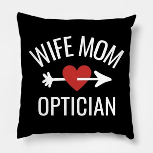 Wife Mom Optician Gift Idea Pillow