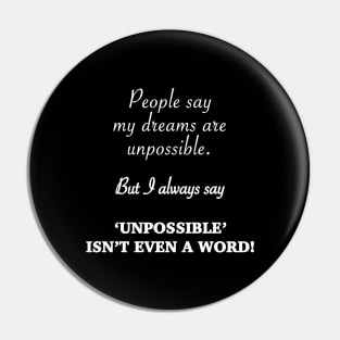 Dream Big Motivation Pin