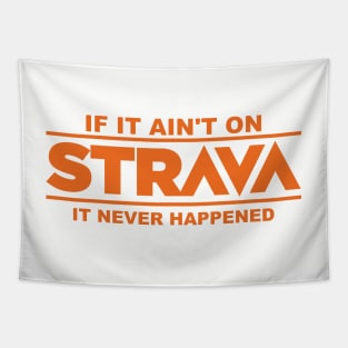 if it ain't on strava it never happened Tapestry