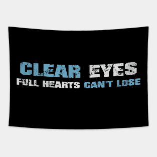 Clear eyes full hearts can't lose! Dark blue! Tapestry