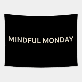 Mindful Monday On This Day Perfect Day Tapestry