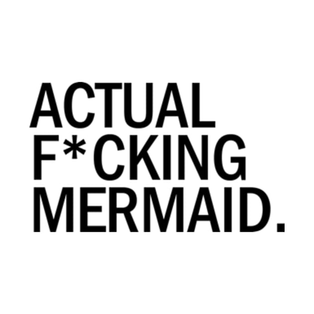 Actual F*cking Mermaid 1 by kimstheworst