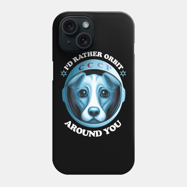 I'd Rather Orbit Around You | Dog Adoption Saying Phone Case by TMBTM