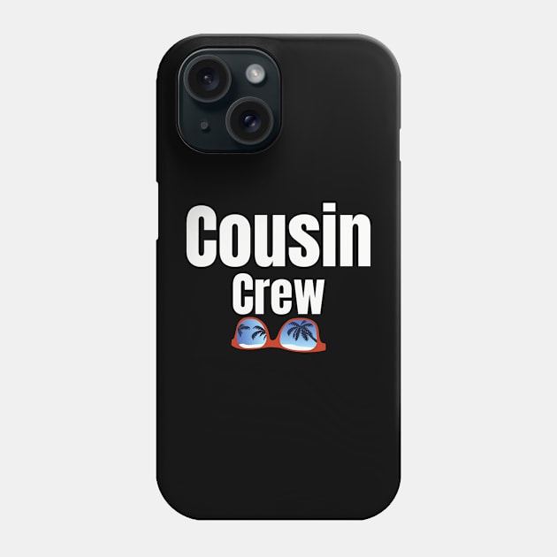 Cousin Crew Phone Case by HobbyAndArt