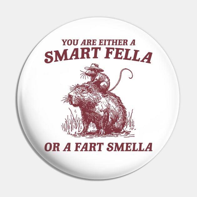 Are You A Smart Fella Or Fart Smella Vintage Shirt, Funny Rat Riding Cabybara Pin by ILOVEY2K