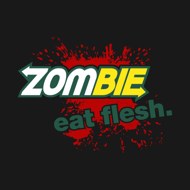 Zombie Eat Flesh The Walking Dead TShirt TeePublic