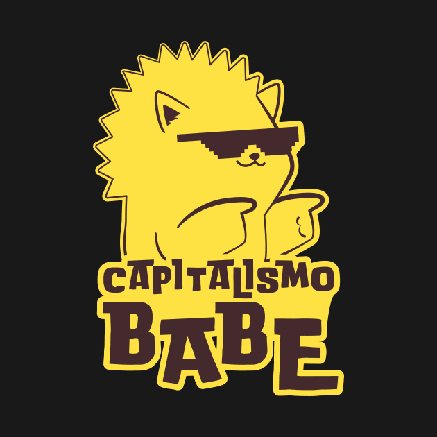 Capitalismo, Babe by erizocafetero