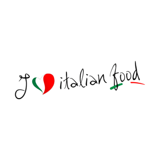 Italian Food I Love Italian Food Handwriting Italian Flag Heart T-Shirt