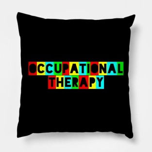 Colorful Occupational Therapy Text Design Pillow