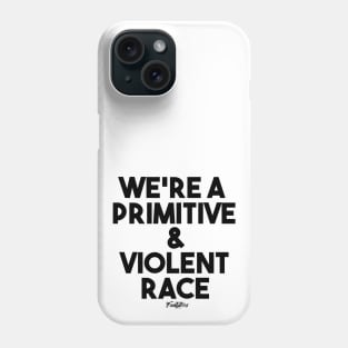 VIOLENT RACE (B) Phone Case