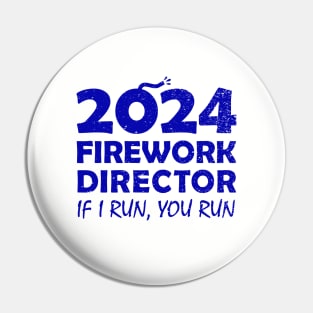 Fireworks director 2024  If I run you run new years eve nye 2024 Pin