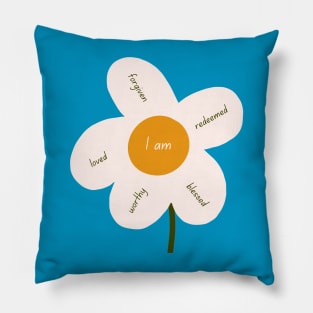 I AM ... redeemed, blessed, worthy, loved, forgiven Pillow