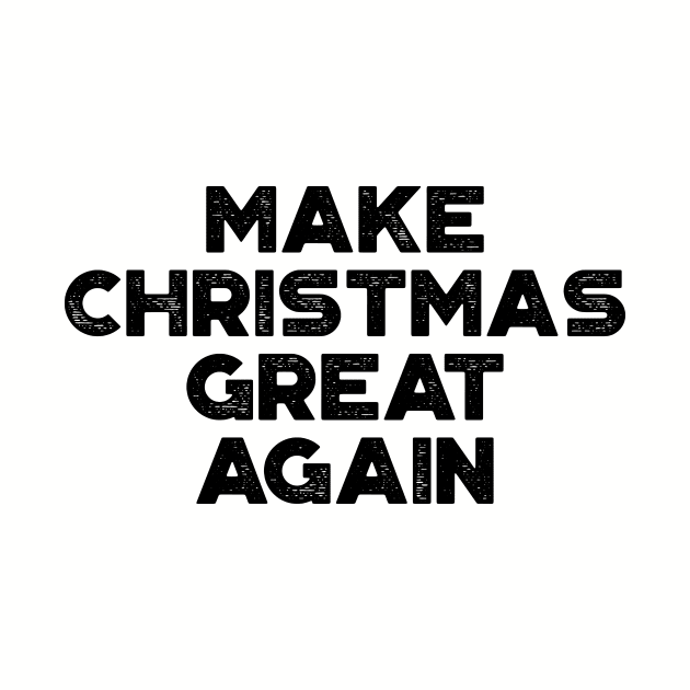 Make Christmas Great Again Funny Vintage Retro by truffela