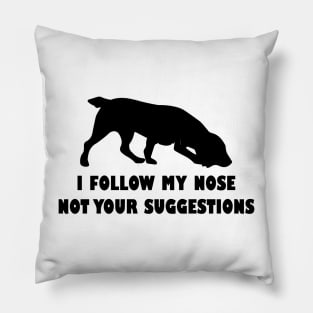 BOYKIN SPANIEL IFOLLOW MY NOSE NOT YOUR SUGGESTIONS Pillow