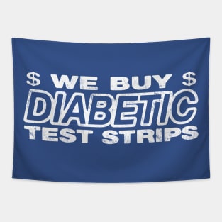 We Buy Diabetic Test Strips Tapestry