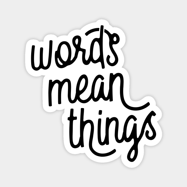 Words Mean Things s02 Black Magnet by Model Deviance Designs