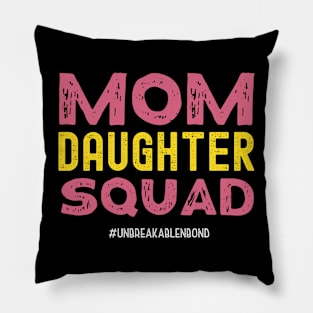 Mom Daughter Squad Pillow