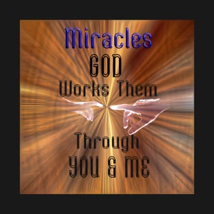 God Works Miracles T-Shirt mug coffee mug apparel hoodie sticker gift T-Shirt