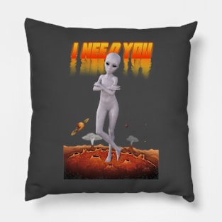 Alien need you Pillow