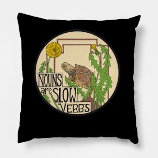 Nouns are Slow Verbs Art Nouveau Inspired Design Pillow