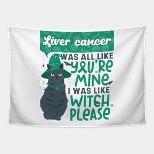 Funny Liver Cancer You're Mine Witch Please Halloween Cat Tapestry