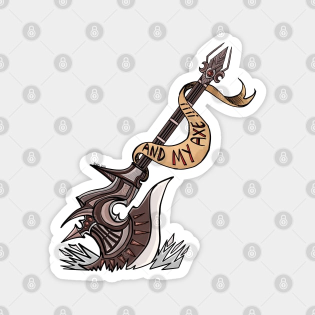 "AND MY AXE" Magnet by manicgremlin