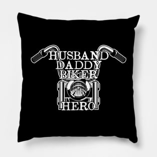 Husband. Daddy. Biker. Hero. Pillow