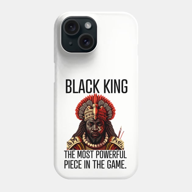 Black King The Most Powerful Piece in the Game Phone Case by UrbanLifeApparel