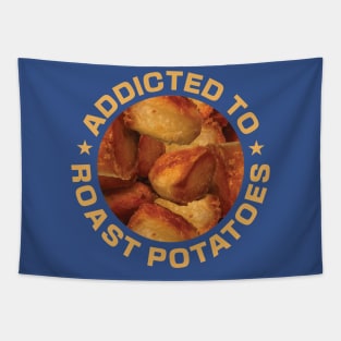 Addicted To Roast Potatoes Tapestry