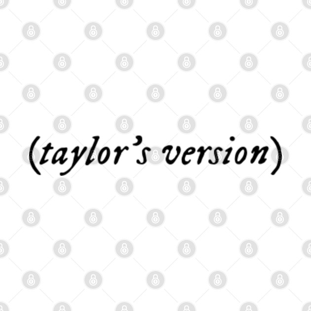taylor's version Taylors Version TShirt TeePublic