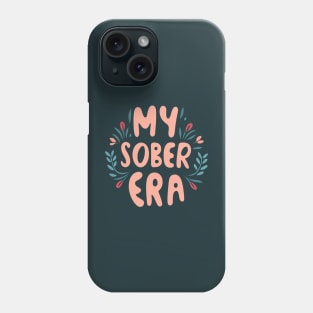 My Sober Era Phone Case